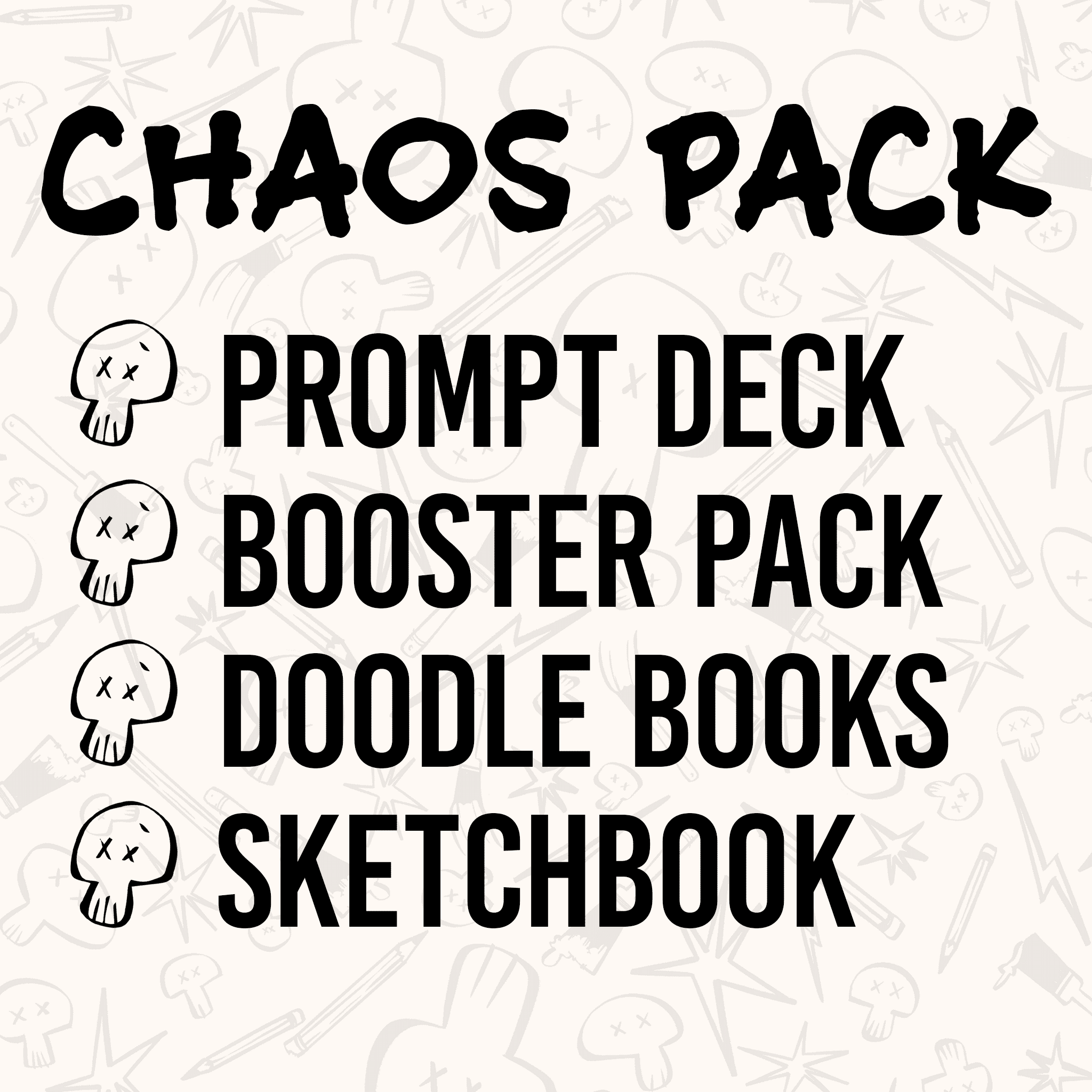 Graphic with text listing items in the 'Chaos Pack': Prompt Deck, Booster Pack, Doodle Books, Sketchbook, with a fun skull icon next to each item.