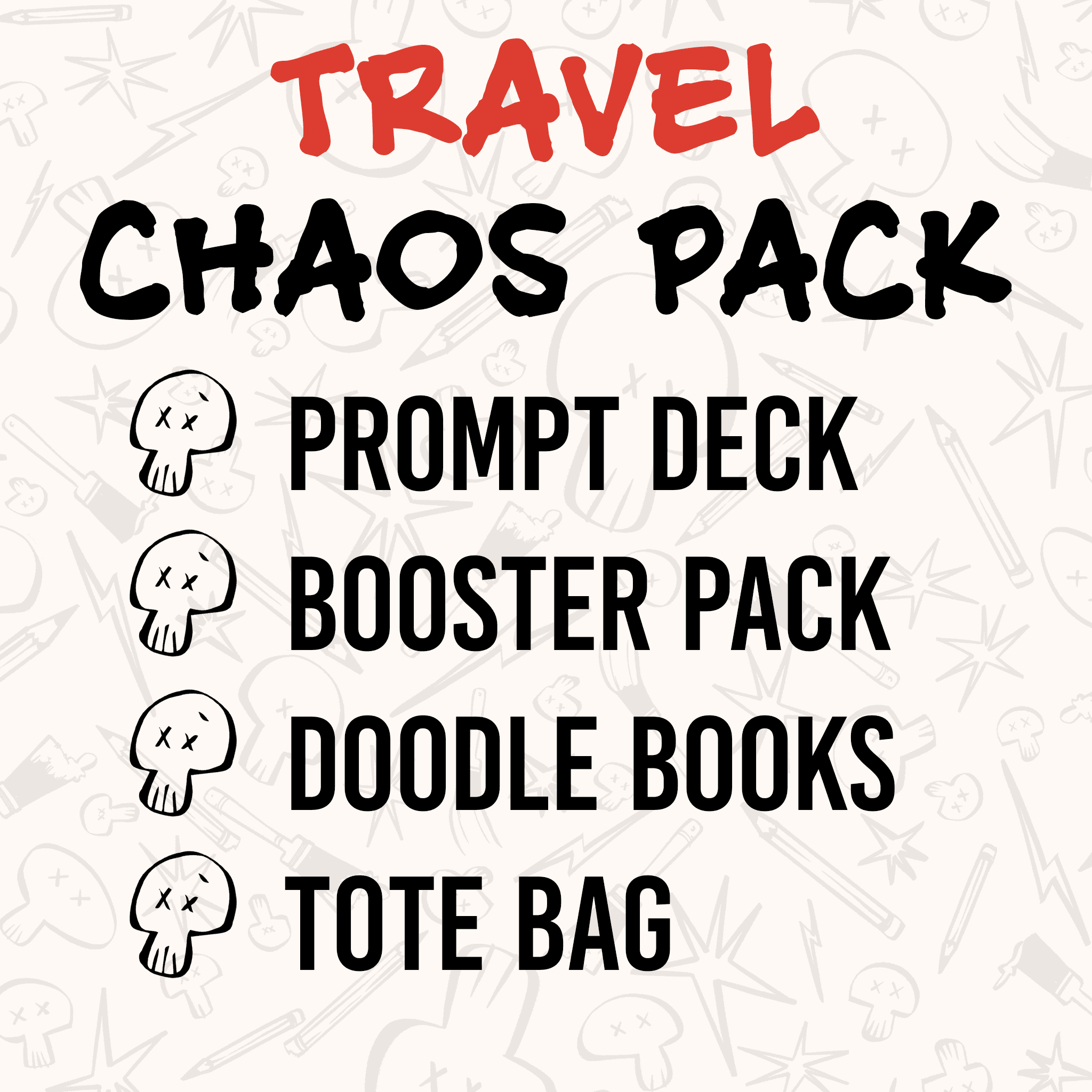 Graphic with text listing items in the 'Travel Chaos Pack': Prompt Deck, Booster Pack, Doodle Books, Tote Bag, with a fun skull icon next to each item.